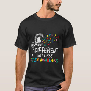 Autistic DIFFERENT NOT LESS AUTISM Funny Dandelion T-Shirt