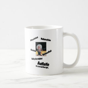 Autistic Einstien Coffee Mug