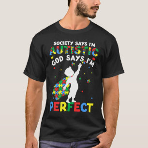 Autistic God Says I'm Perfect Autism Awareness Puz T-Shirt