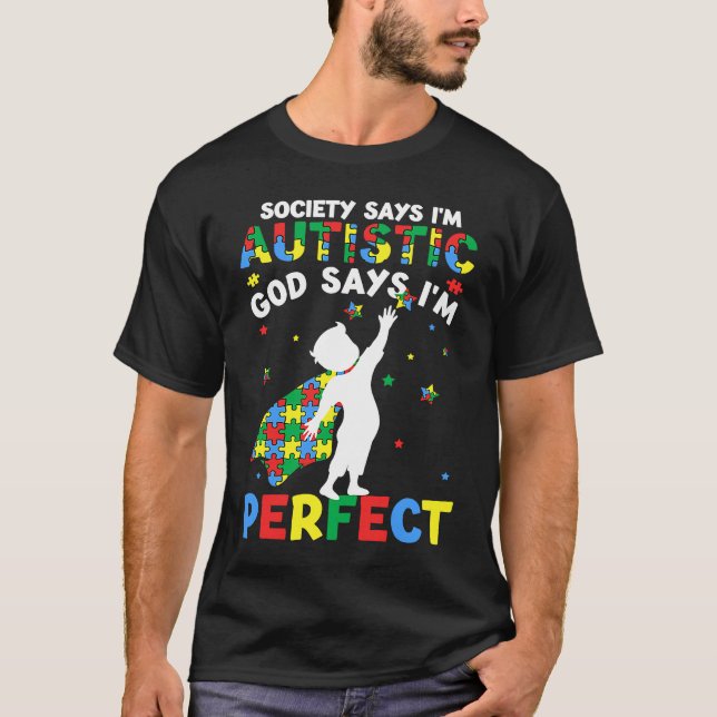 Autistic God Says I'm Perfect Autism Awareness Puz T-Shirt (Front)