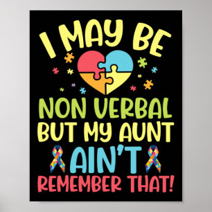 Autistic I May Be Non Verbyl But My Aunt Ain't Rem Poster