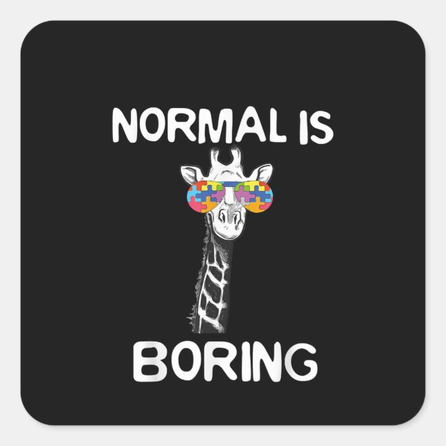 Autistic | Normal Is Boring Giraffe Puzzle Piece Square Sticker (Front)