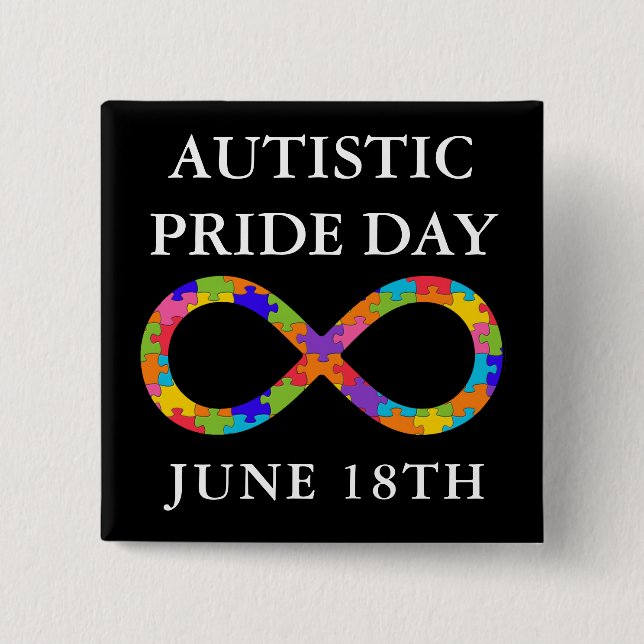 Autistic Pride Day June 18th Awareness Button (Front)