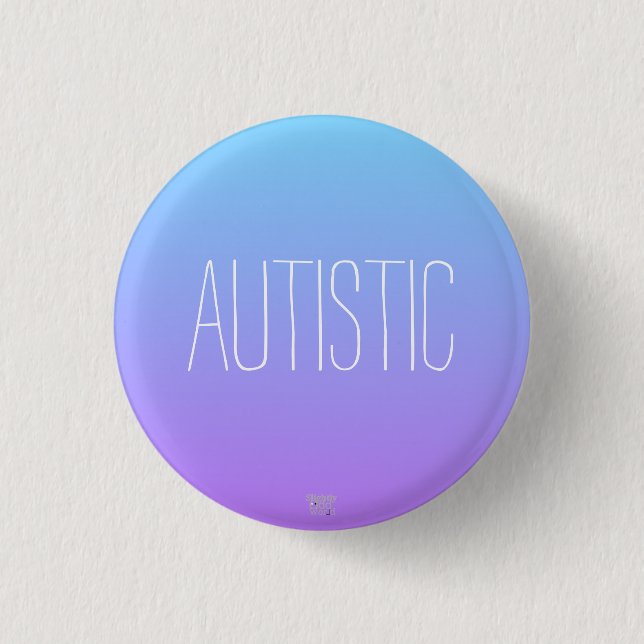 'Autistic' Purple- Blue Autism/ Neurodiversity 3 Cm Round Badge (Front)