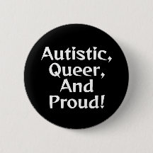 Autistic, queer, and proud!