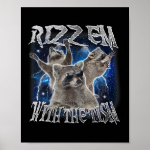 Autistic Racoon Autism Meme Funny Rizz Em With The Poster