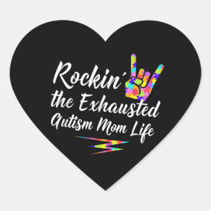 Autistic Rockin' The Exhausted Autism Mum Life Heart Sticker