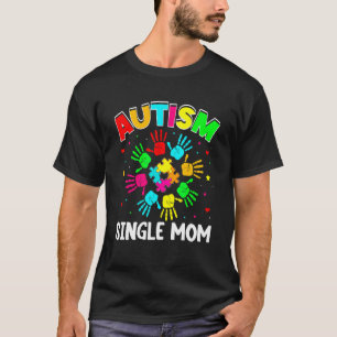 Autistic Single Mum Puzzle Support Family Autism A T-Shirt