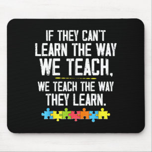 Autistic teach learn autism awareness teacher mouse mat