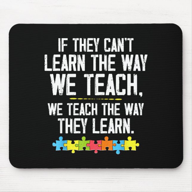 Autistic teach learn autism awareness teacher mouse mat (Front)