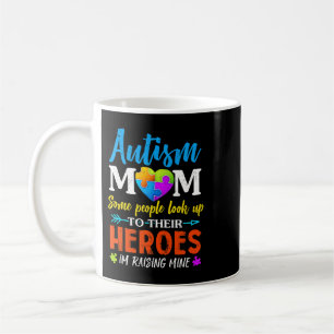 Autistic Womens Autism Mum Quote Im Raising My Her Coffee Mug