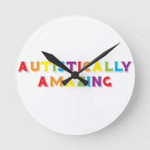 Autistically Amazing Round Clock
