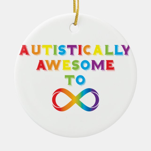 Autistically Awesome To Infinity Ceramic Tree Decoration (Front)