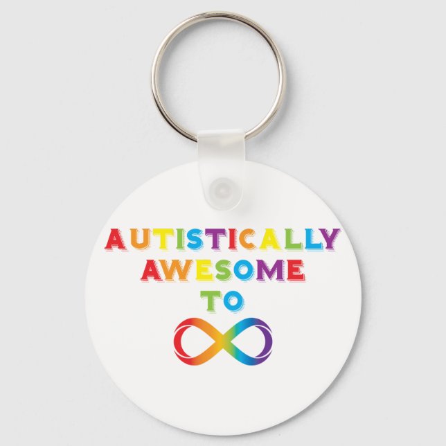 Autistically Awesome To Infinity Key Ring (Front)