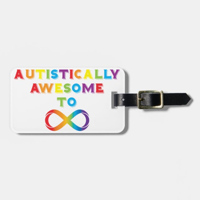 Autistically Awesome To Infinity Luggage Tag (Front Horizontal)