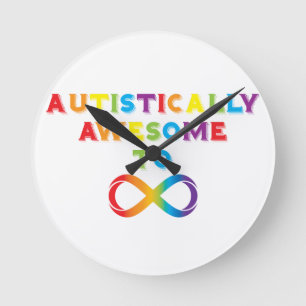 Autistically Awesome To Infinity Round Clock