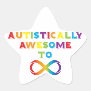 Autistically Awesome To Infinity Star Sticker