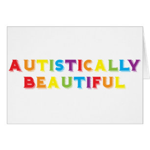 Autistically Beautiful