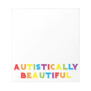 Autistically Beautiful Notepad