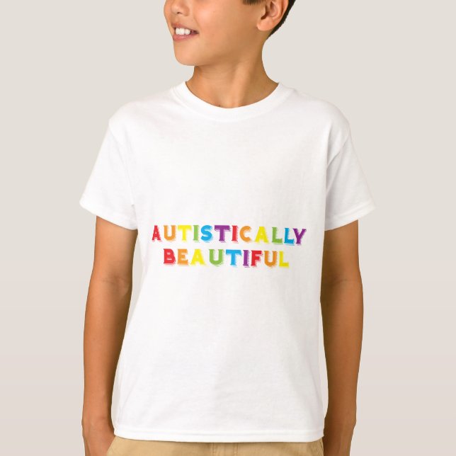 Autistically Beautiful T-Shirt (Front)