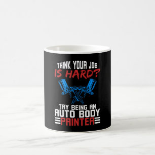 Auto Body Painter Hard Job Coffee Mug