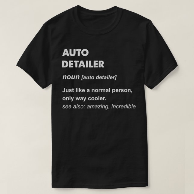 Auto Detailer  T-Shirt (Design Front)