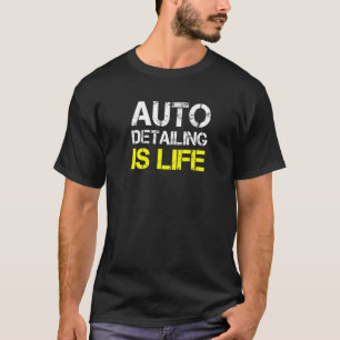Auto Detailing Car Detailer T-Shirt