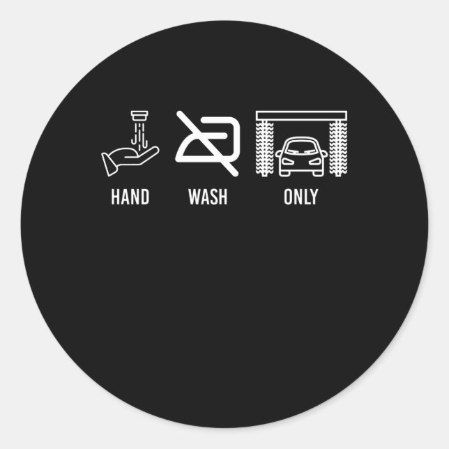 Auto Hand Wash Only, Hand Wash Only Classic Round Sticker (Front)