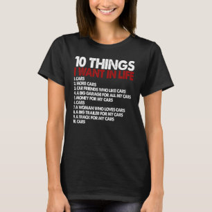 Auto Mechanic Car Guy Car 10 Things I Want In My T-Shirt
