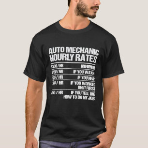Auto Mechanic Hourly Rates Cars Fixer Repairman T-Shirt