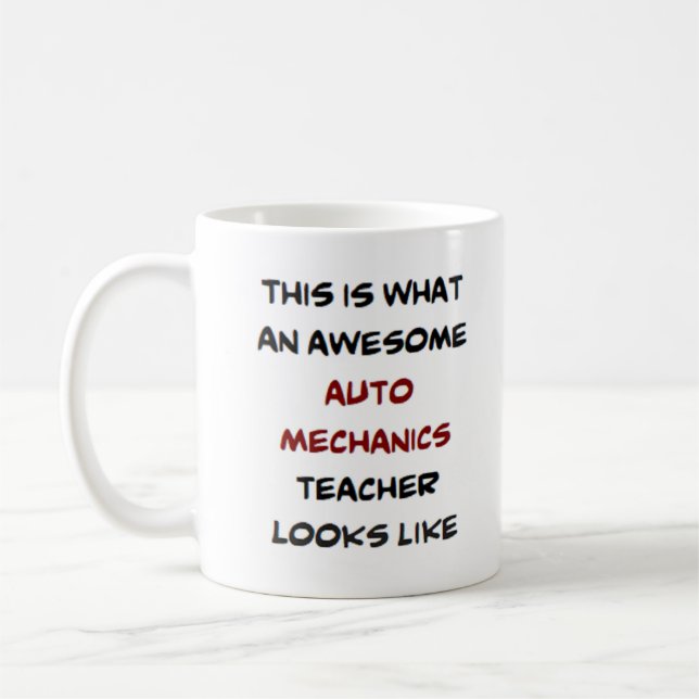 auto mechanics teacher, awesome coffee mug (Left)