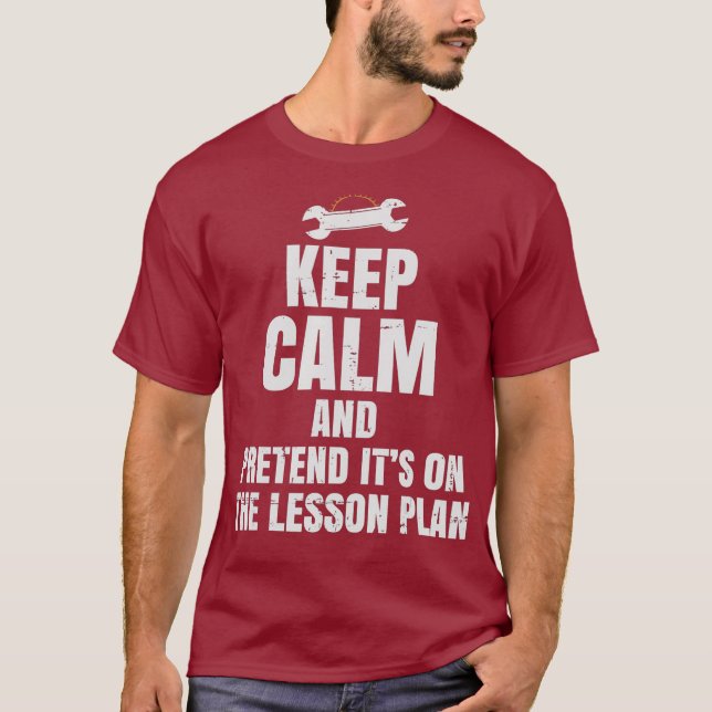 Auto Mechanics Teacher  Pretend Its On The Plan T-Shirt (Front)