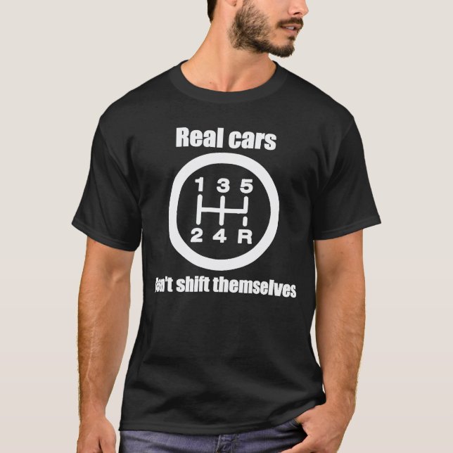 Auto Racing Meme Mechanic Manual Shift T-Shirt (Front)