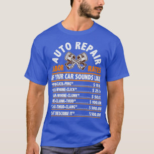 Auto Repair Labour Rates Funny Gift for Garage Car T-Shirt