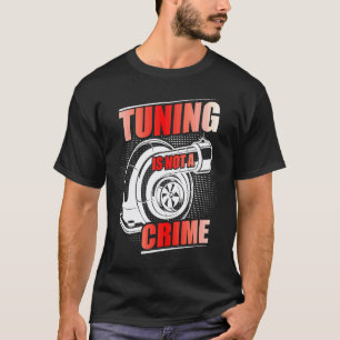 Auto Tuner Outfit Car Mechanic Racing Car Tuning T-Shirt