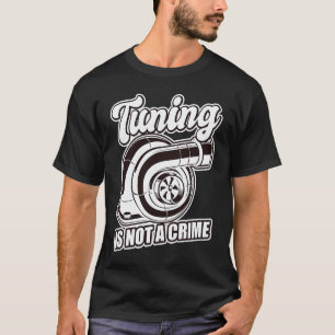 Auto Tuner Outfit Car Mechanic Racing Car Tuning T-Shirt
