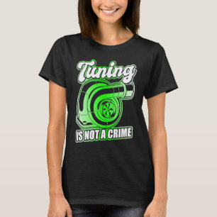 Auto Tuner Outfit Car Mechanic Racing Car Tuning T-Shirt
