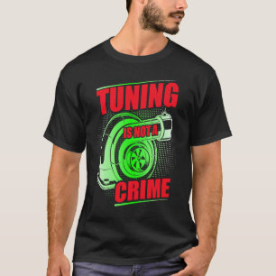 Auto Tuner Outfit Car Mechanic Racing Car Tuning T-Shirt