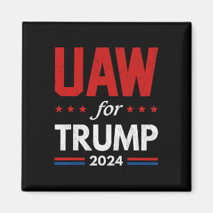 Auto Workers For Trump 2024 American Flag Trump El Magnet