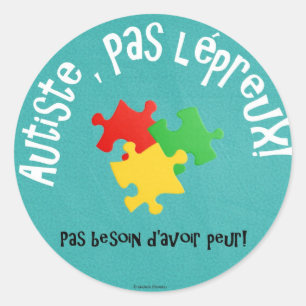 Autocollants Autiste, pas lépreux Classic Round Sticker
