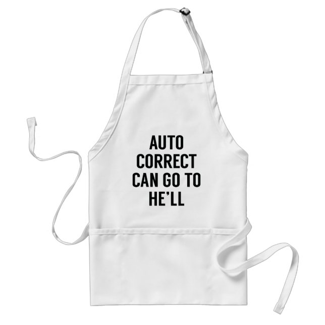 Autocorrect Can Go To He'll Standard Apron (Front)