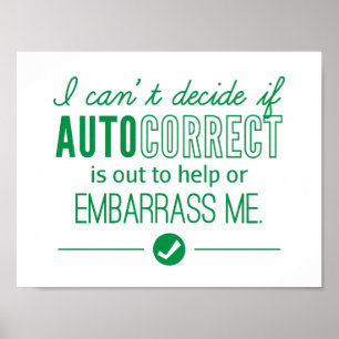 Autocorrect Technology Embarrass Me Humour Green Poster