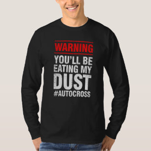 Autocross Warning Car Racing Motorsport Apparel T-Shirt