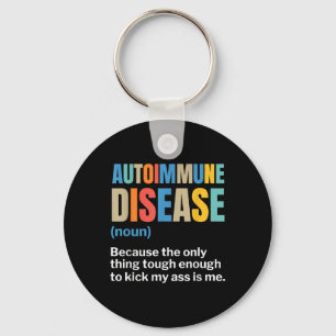 Autoimmune Disease Autoimmune Awareness Chronic Il Key Ring