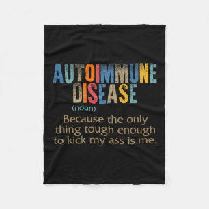 Autoimmune Disease Awareness Definition Enough Tou Fleece Blanket