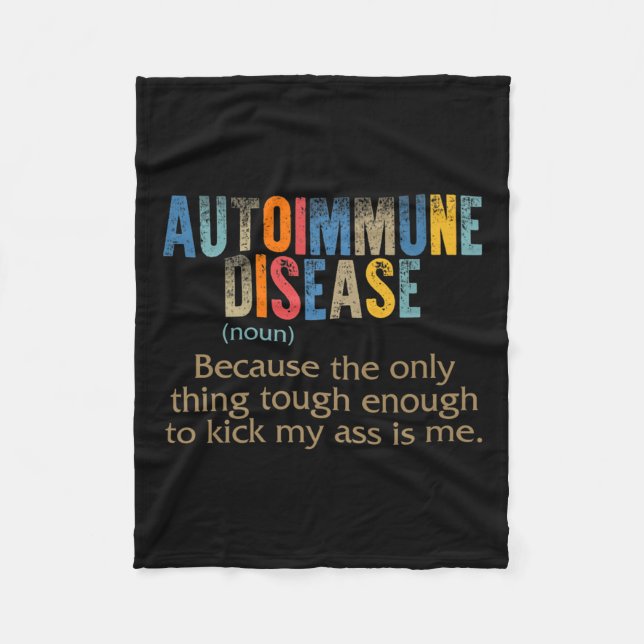 Autoimmune Disease Awareness Definition Enough Tou Fleece Blanket (Front)