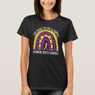 Autoimmune Hepatitis Awareness  We Wear Yellow & P T-Shirt