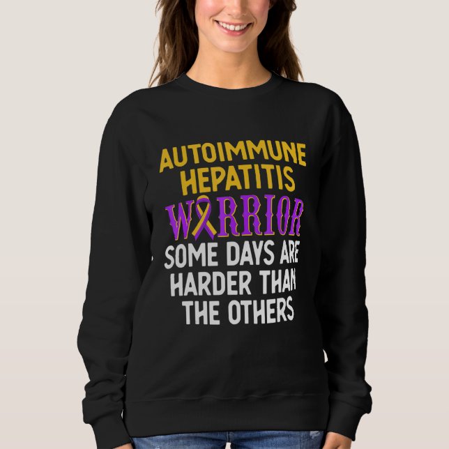 Autoimmune Hepatitis Survivor Warrior  16 Sweatshirt (Front)