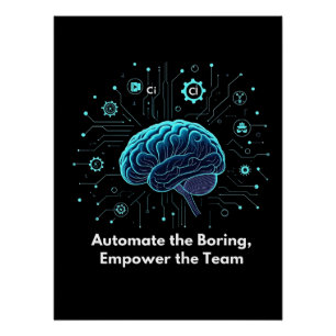 Automate the Boring, Empower the Team  Poster