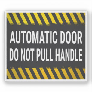 Automatic Door Do Not Pull Handle Sign